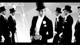 Fred Astaire - Top Hat, White Tie &amp; Tails