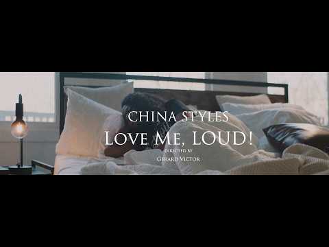 China Styles - I Love Me, LOUD