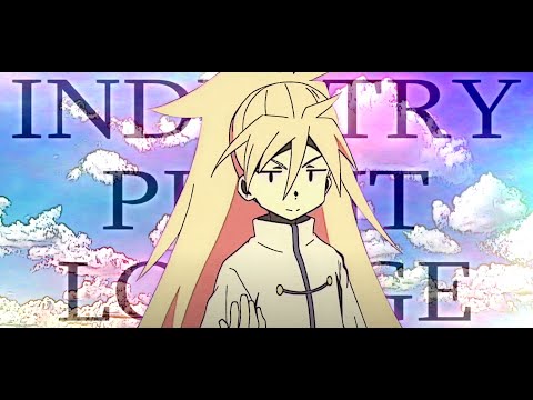 INDUSTRY PLANT LOUNGE [ AMV Edit PT. 1 ]