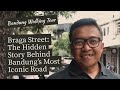 Braga Street The Hidden Story Behind Bandung S Most Iconic Road