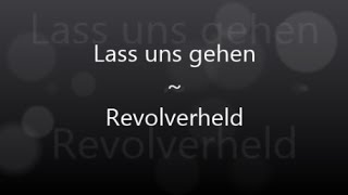 Lass uns gehen ~ Revolverheld (German/English Lyric Video)