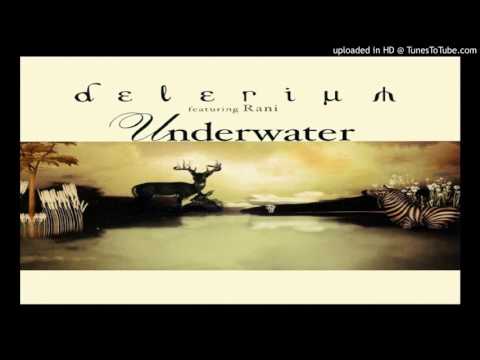 Delerium Feat.Rani - Underwater (Album Version)