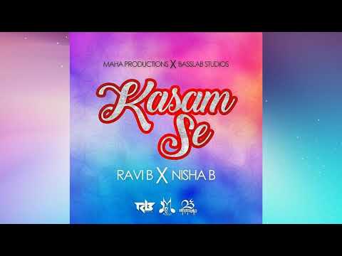 Ravi B x Nisha B - Kasam Se {2018 Bollywood Refix}