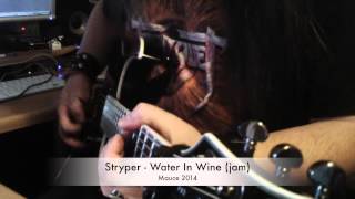 Stryper - Water Into Wine (jam)