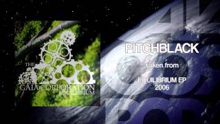 The Gaia Corporation - Pitchblack