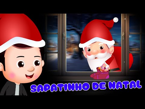Sapatinho de Natal - Canções natalinas - Músicas de Natal em português - CANTIGA DE NATAL INFANTIL