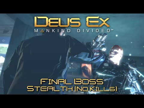 Deus Ex Mankind Divided - FINAL BOSS STEALTH (No Kills) - Mission 17