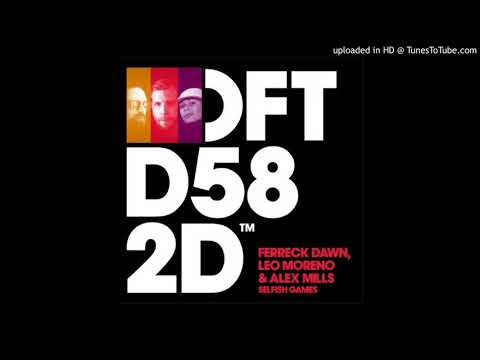 Ferreck Dawn & Leo Moreno Feat. Alex Mills - Selfish Games (Extended Mix)