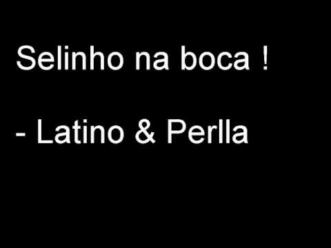 Selinho na boca - perlla e latino