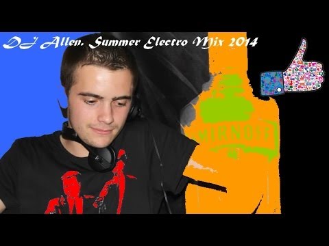 Dj Allen. Summer Electro Mix 2014