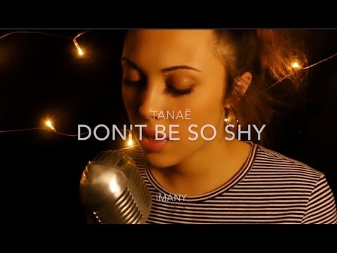Imany - Don't be so shy / cover by Tanaë