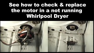 Whirlpool dryer won't start - The motor