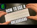 How To Use A Breadboard Breadboard Basics