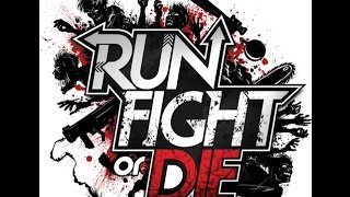 Run, Fight, or Die Episode 1