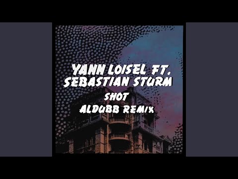 Shot (Aldubb Remix)