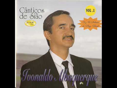 As melhores de Ivonaldo Albuquerque