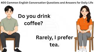 400 Common English Conversation Questions and Answers for Daily Life