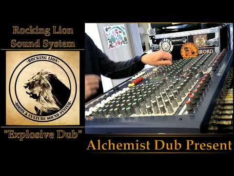 Rocking Lion Sound System   Explosive Dub Played by Alchemist Dub