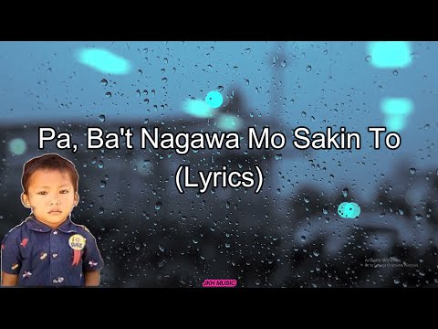 Pa, Ba't Nagawa Mo Sakin To ( TRUE STORY ) Lyrics