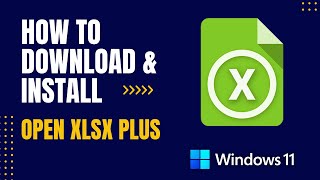 How to Download and Install Open Xlsx PLUS For Windows
