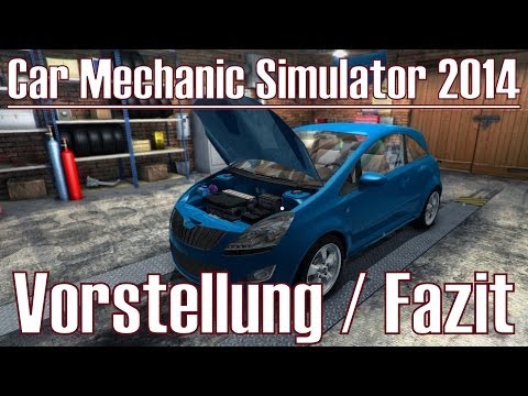 Car Mechanic Simulator 2014 ★ Vorstellung & Fazit [Deutsch/HD]