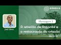 Mensagem 03 A Rebelião De Satanás E A Restauração Da Criação Gn 1 1 2 Joel Silva