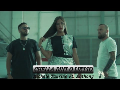 Michele Taurino Ft. Anthony - Chella Dinto Lietto - Testo - 2021