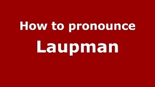 How to pronounce Laupman