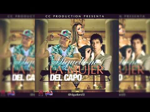 Migueltom - La Mujer Del Capo (Original)