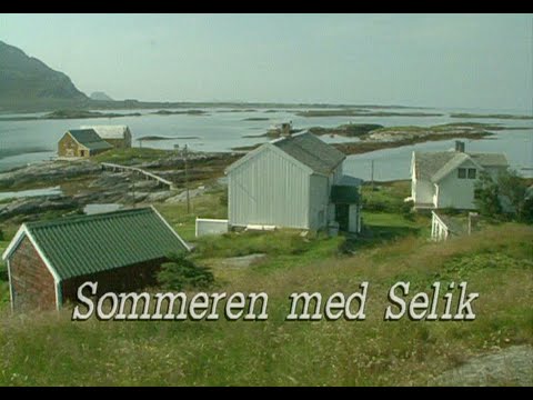 "Sommeren med Selik"  1