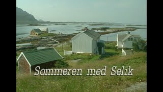 "Sommeren med Selik"  1