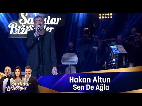 Hakan Altun - SEN DE AĞLA