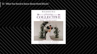 Wedding Planning Collective - 55 - What You Need to Know About Hotel Blocks