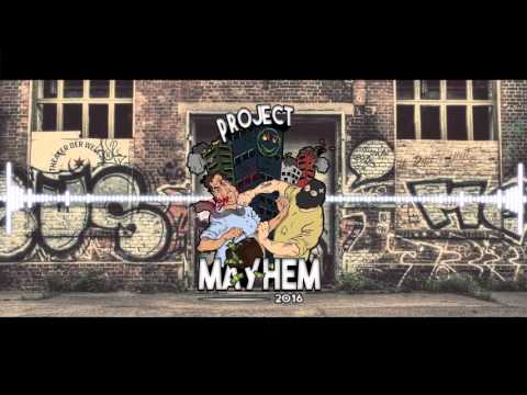Project Mayhem 2016 - Lunseth (feat.MGN)
