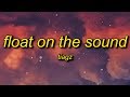 TIAGZ - Float on the Sound (Lyrics) | dude no you gotta go like aye