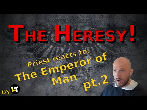 Priest reacts to "The Emperor of Man" PT. 2  - HORUS HERESY!