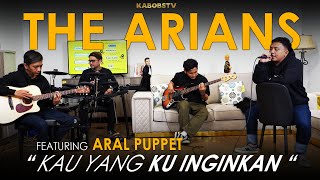 Download lagu THE ARIANS feat ARAL PUPPET KAU YANG KU INGINKAN t... mp3