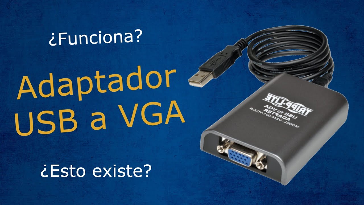 ¿Funciona un adaptador USB a VGA?