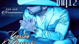 Gerardo Ortiz - Por Qué Terminamos (Mariachi)