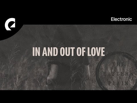 The Eastern Plain - In And Out Of Love (Late Yungin Remix)