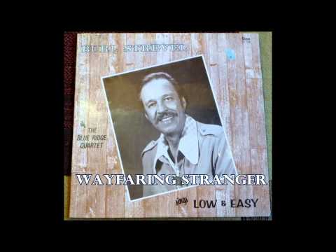 Wayfaring Stranger   Burl Strevel