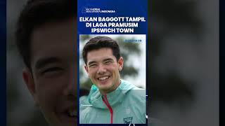 Tampil di Laga Pramusim Ipswich Town, Elkan Baggott Belum Ada Tanda-tanda Bakal Dilepas