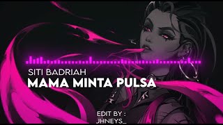 Download lagu Mama Minta Pulsa - Siti Badriah [ Edit Audio ] mp3