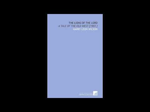 The Lions of the Lord: A Tale of the Old West by Harry Leon Wilson — free full audiobook