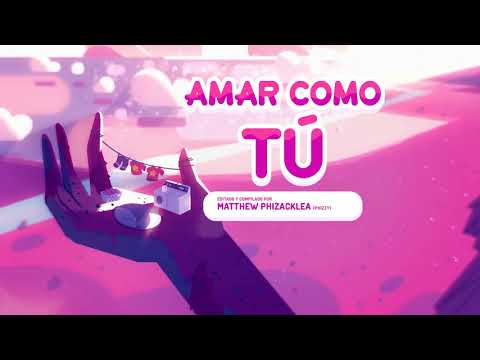 Steven universe-  Amar como tu( español extendido)