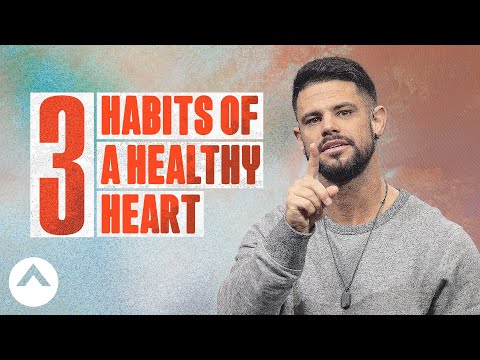 健康な心の3つの習慣｜スティーブン・ファーティック牧師 (3 Habits of a Healthy Heart | Pastor Steven Furtick)