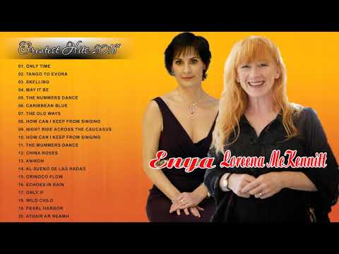 Top Songs Of Loreena McKennitt , Enya 2018 - Best Of Loreena McKennitt , Enya Greatest Hits 2018