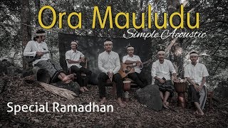 Download lagu SIMPLE ACOUSTIC - ORA MAULUDU mp3
