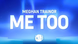 Meghan Trainor - Me Too (Lyrics)