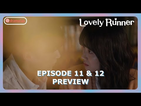 Lovely Runner Episode 11 - 12 Preview & Spoiler [ENG SUB]